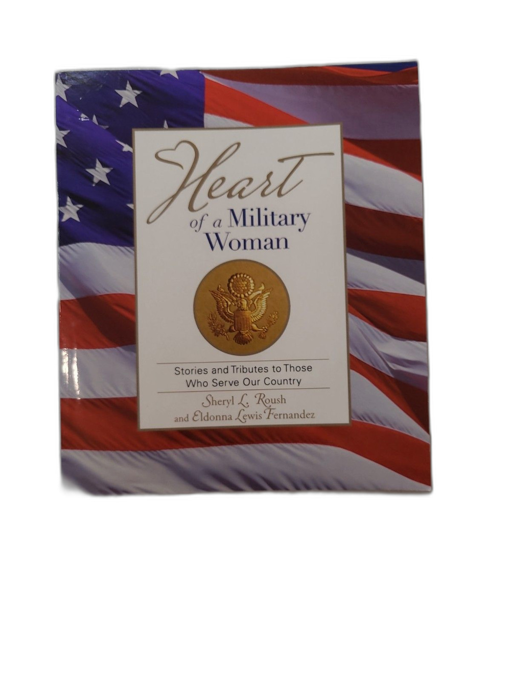 Heart of a Military Woman – Sheryl L. Roush – Paperback – Inspirational Stories